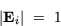 \begin{displaymath}
\vert{\bf E}_i\vert~=~1 \end{displaymath}